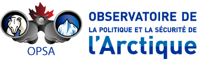 Observatoire de la politique et la sécurité de l’Arctique (OPSA)