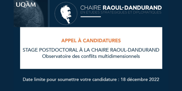 affiche promotionnelle de l'appel à candidature pour un stage post doctoral à l'Observatoire des conflits multidimensionnels de la Chaire Raoul-Dandurand